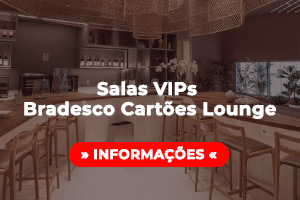 Salas VIPs Bradesco Cartões Lounge